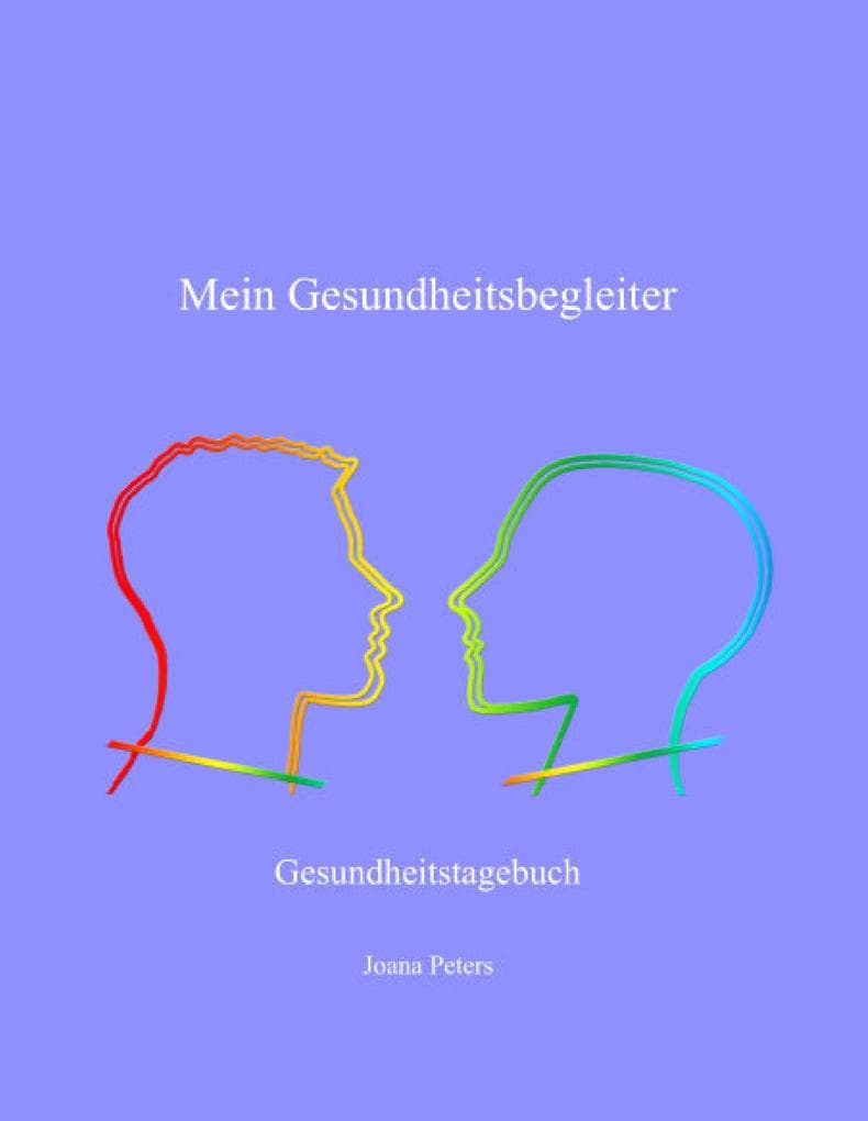 Mein Gesundheitsbegleiter: Gesundheitstagebuch