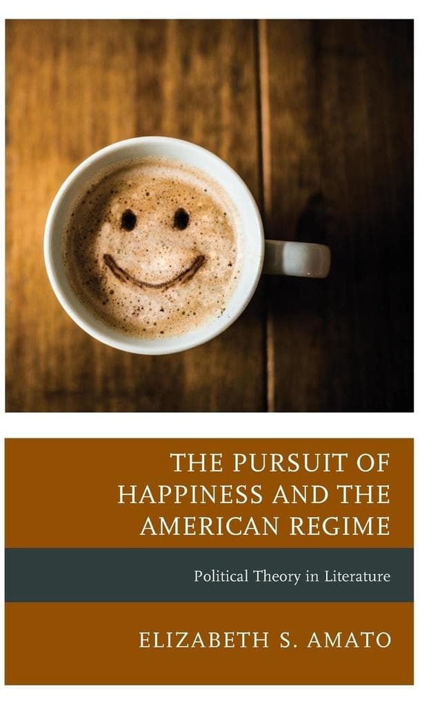 Pursuit of Happiness and the American Regime