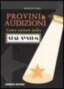 Provini & audizioni. Come entrare nello star system