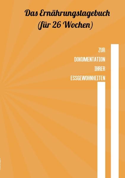 Das Ernährungstagebuch - für 26 Wochen