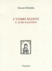 L' uomo nuovo e altri racconti