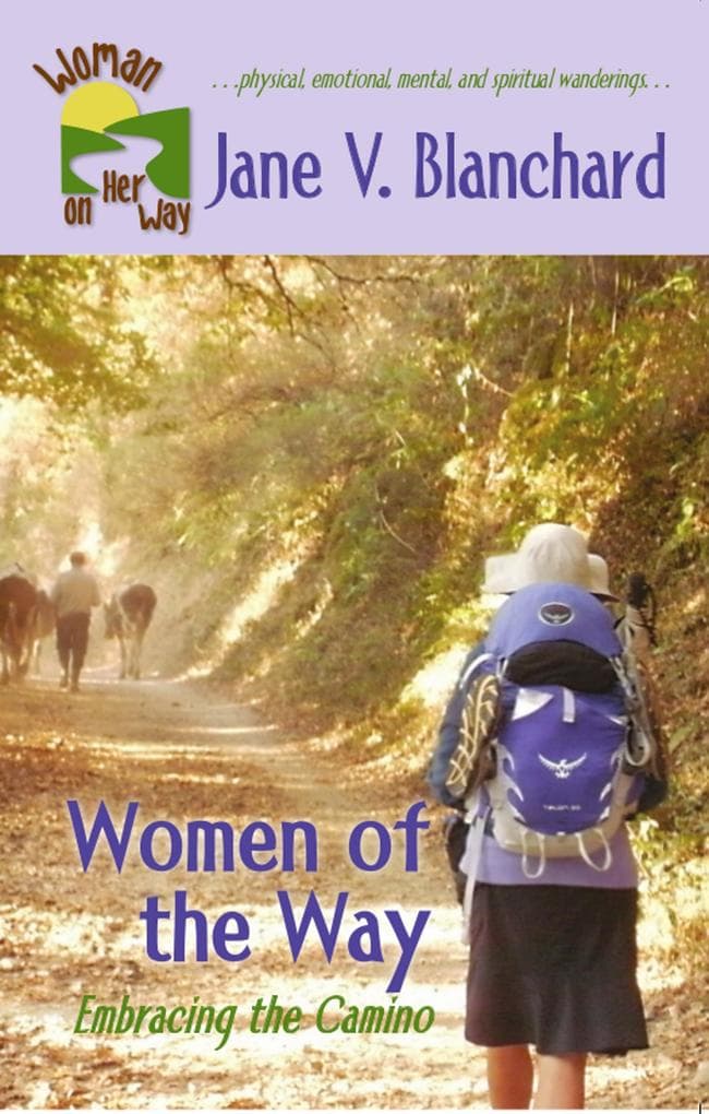 Women of the Way: Embracing the Camino (Woman on Her Way, #1)
