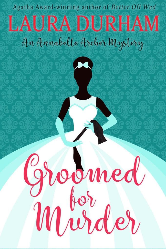 Groomed for Murder (Annabelle Archer Wedding Planner Mystery)