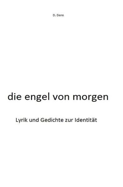 die engel von morgen: Lyrik und Gedichte zur Identität