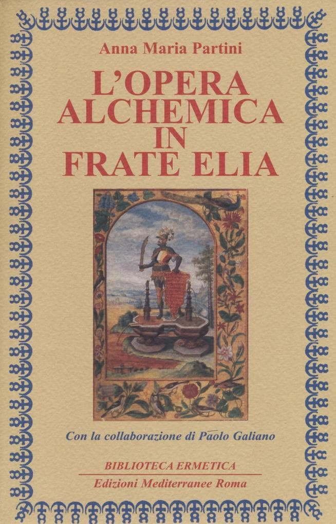 L' opera alchemica in frate Elia