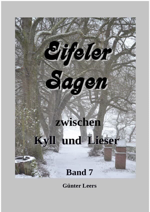 Sagen zwischen Kyll und Lieser Band 7
