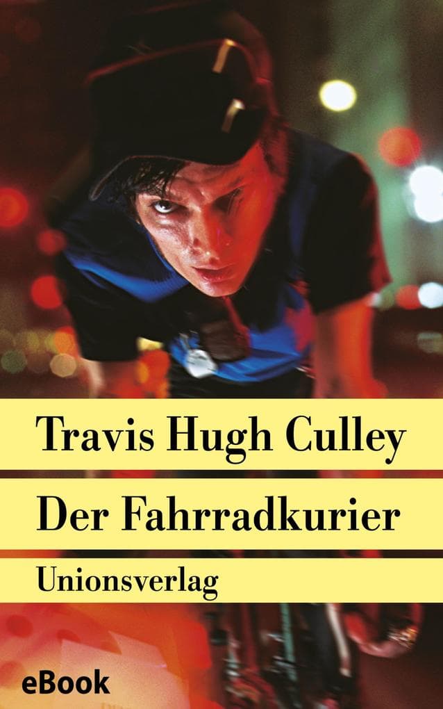 Der Fahrradkurier: Roman