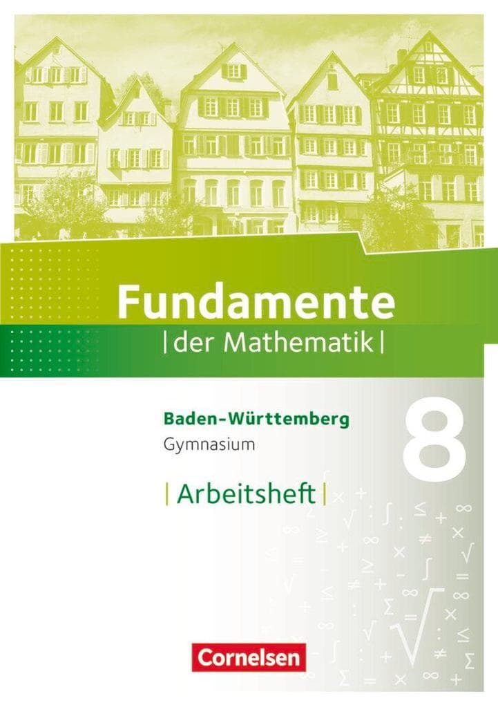 Fundamente der Mathematik 8. Schuljahr - Baden-Württemberg - Arbeitsheft mit Lösungen