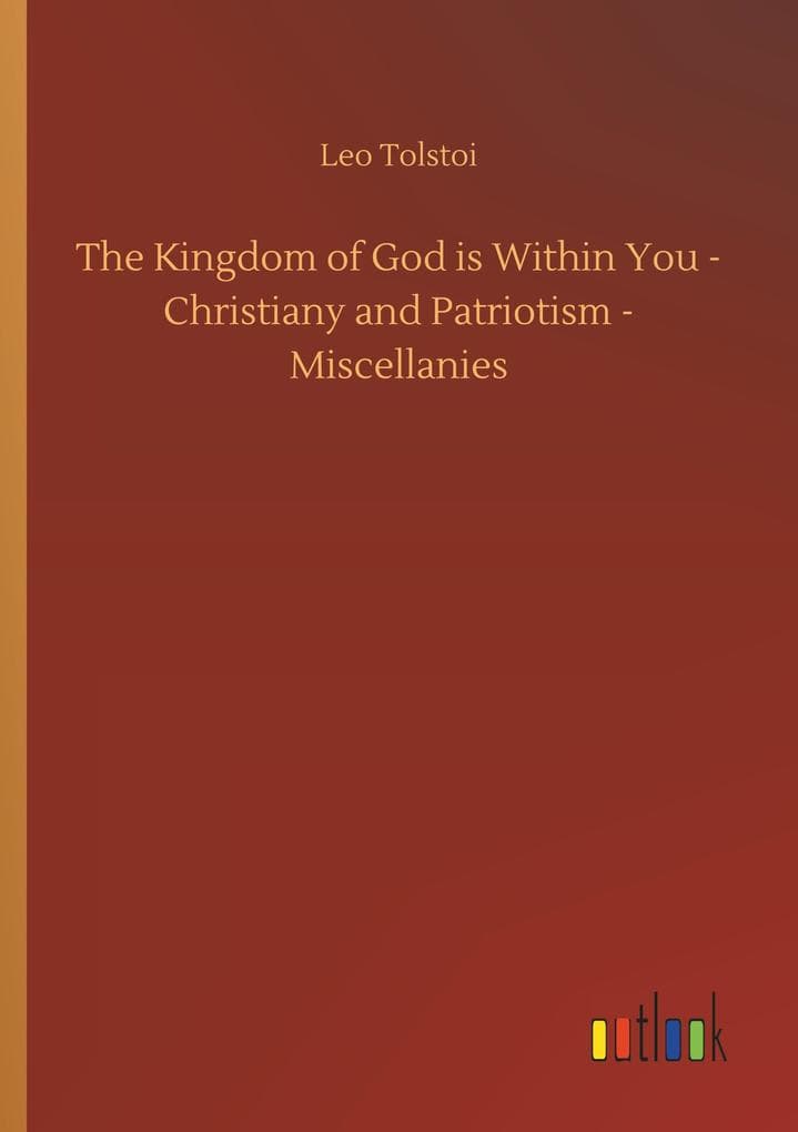 The Kingdom of God is Within You - Christiany and Patriotism - Miscellanies