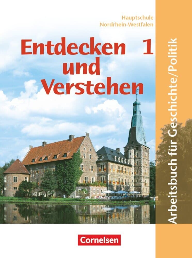 Entdecken und verstehen - Geschichte und Politik - Hauptschule Nordrhein-Westfalen - Ausgabe ab 2005