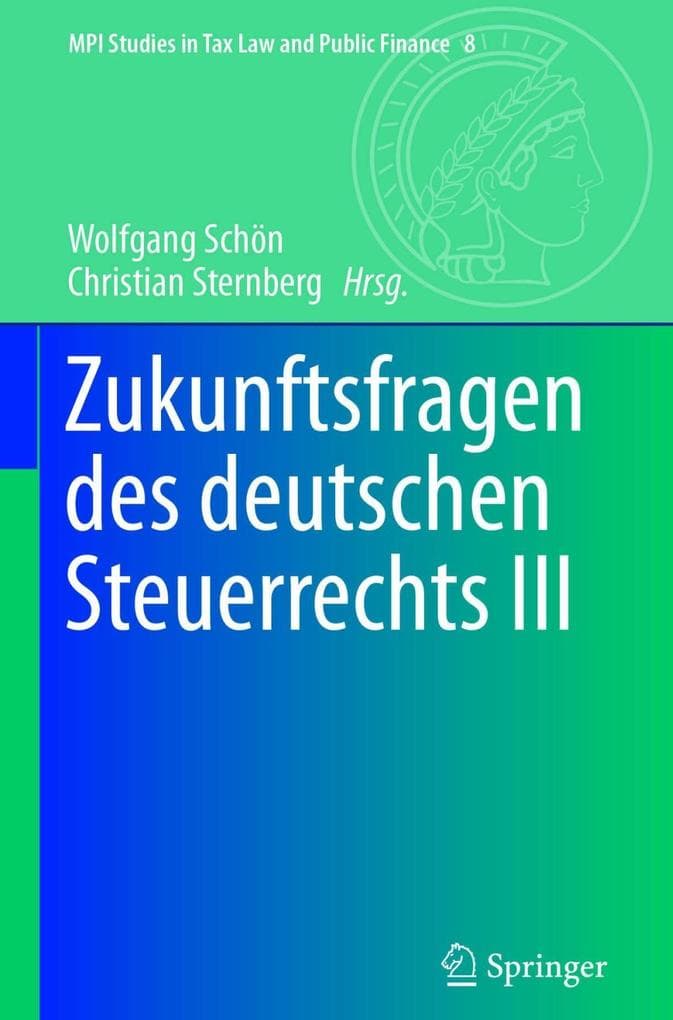 Zukunftsfragen des deutschen Steuerrechts III