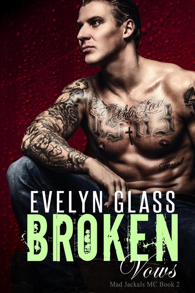 Broken Vows: A Bad Boy Motorcycle Club Romance (Mad Jackals MC, #2)