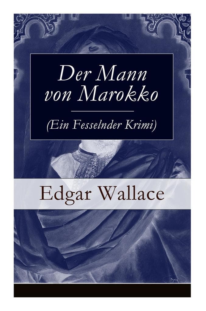 Der Mann von Marokko (Ein Fesselnder Krimi)