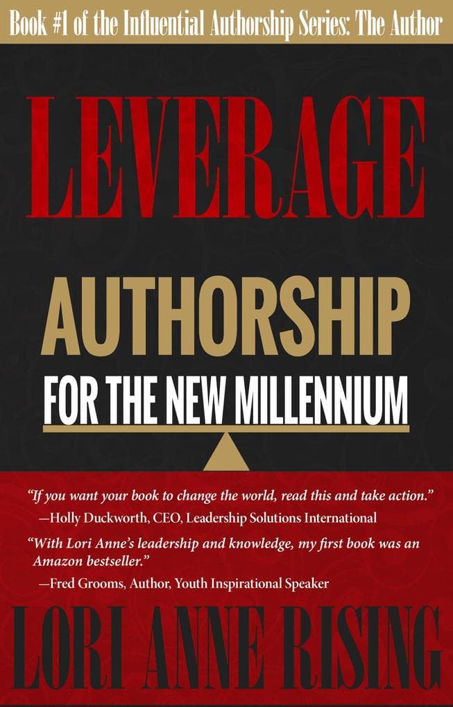 Leverage: Authorship for the New Millenium (Influential Authorship, #1)