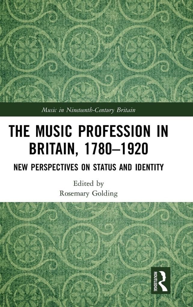 The Music Profession in Britain, 1780-1920