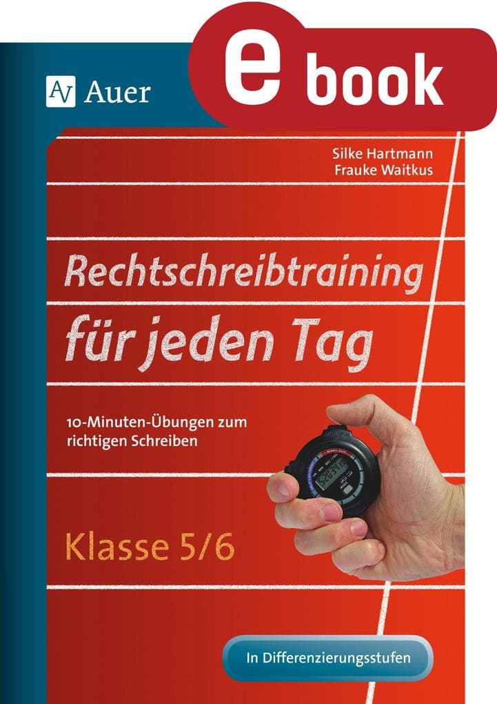 Rechtschreibtraining für jeden Tag 5-6