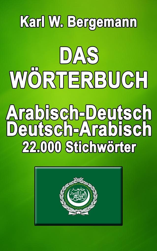 Das Wörterbuch Arabisch-Deutsch / Deutsch-Arabisch