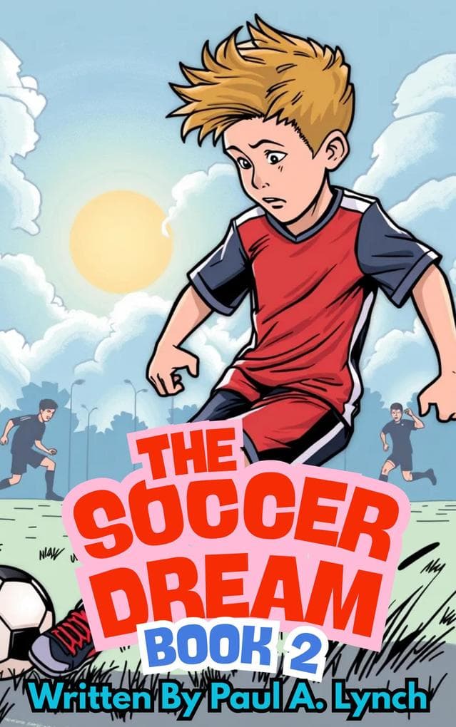 The Soccer Dream Book Two