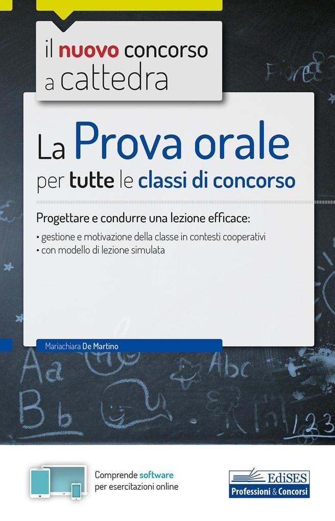 La prova orale per tutte le classi di concorso. Progettare e condurre una lezione efficace