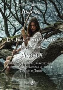 Bertinazzi, G: Angela. Anguane. La figlia dell'angelo