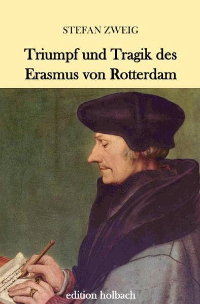 Triumph und Tragik des Erasmus von Rotterdam