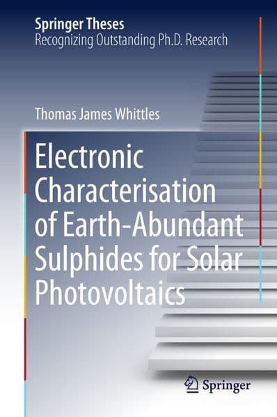 Electronic Characterisation of EarthAbundant Sulphides for Solar Photovoltaics