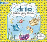 Kuschelflosse 04 - Die mächtig magische Glitzerbohne