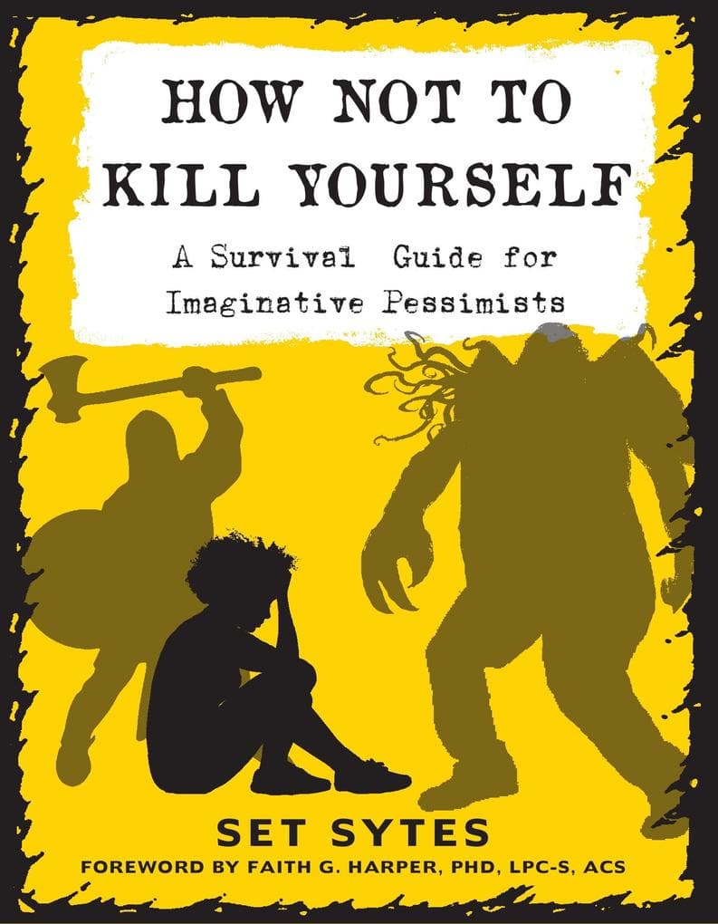 How Not to Kill Yourself