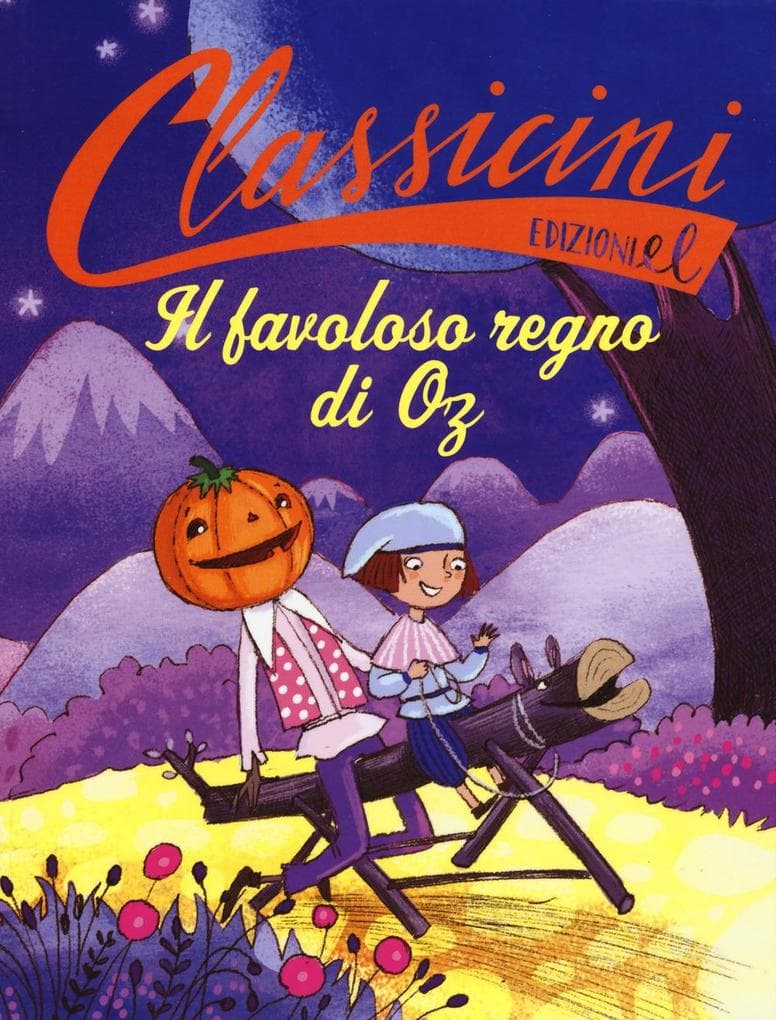 Il favoloso regno di Oz da L. Frank Baum. Classicini