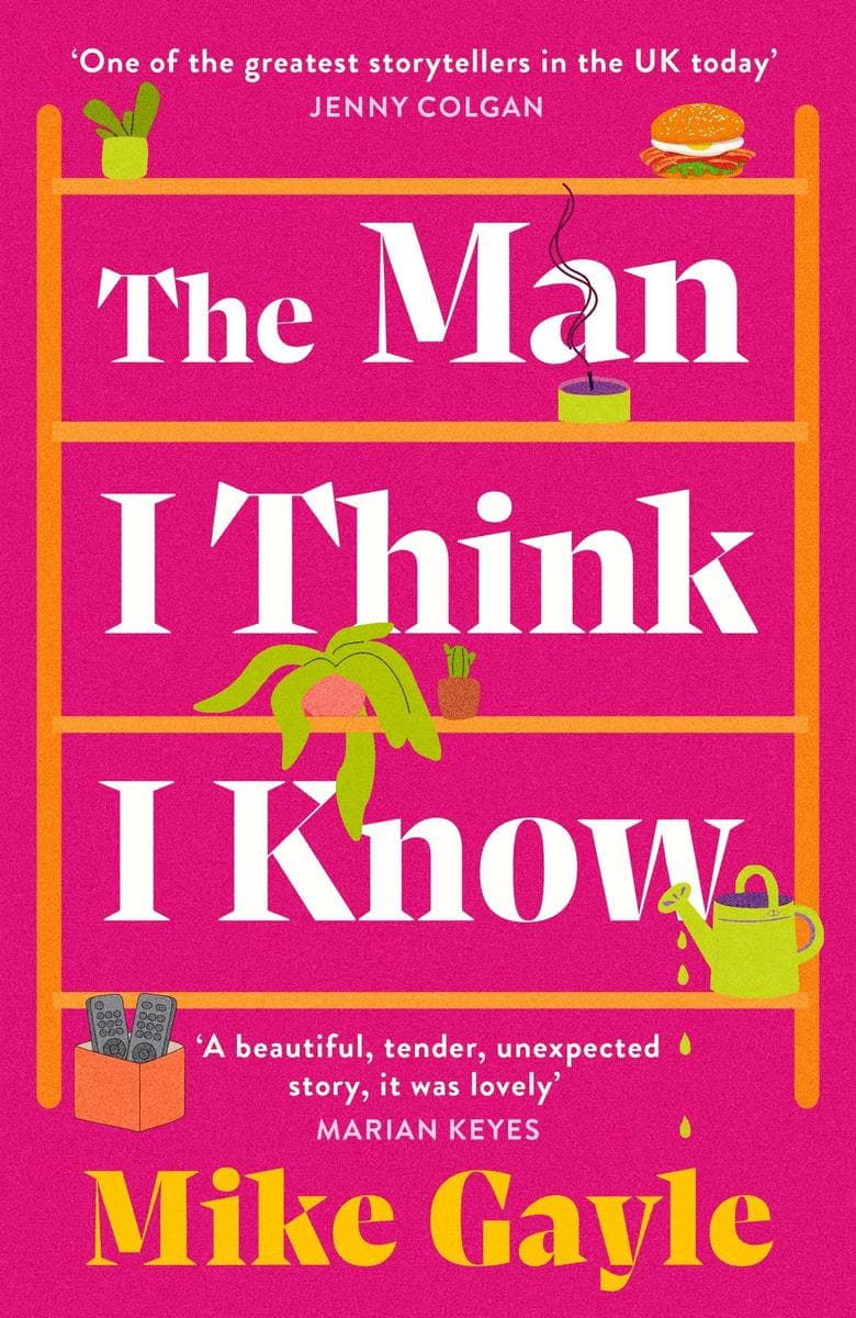 The Man I Think I Know: A feel-good, uplifting story of the most unlikely friendship