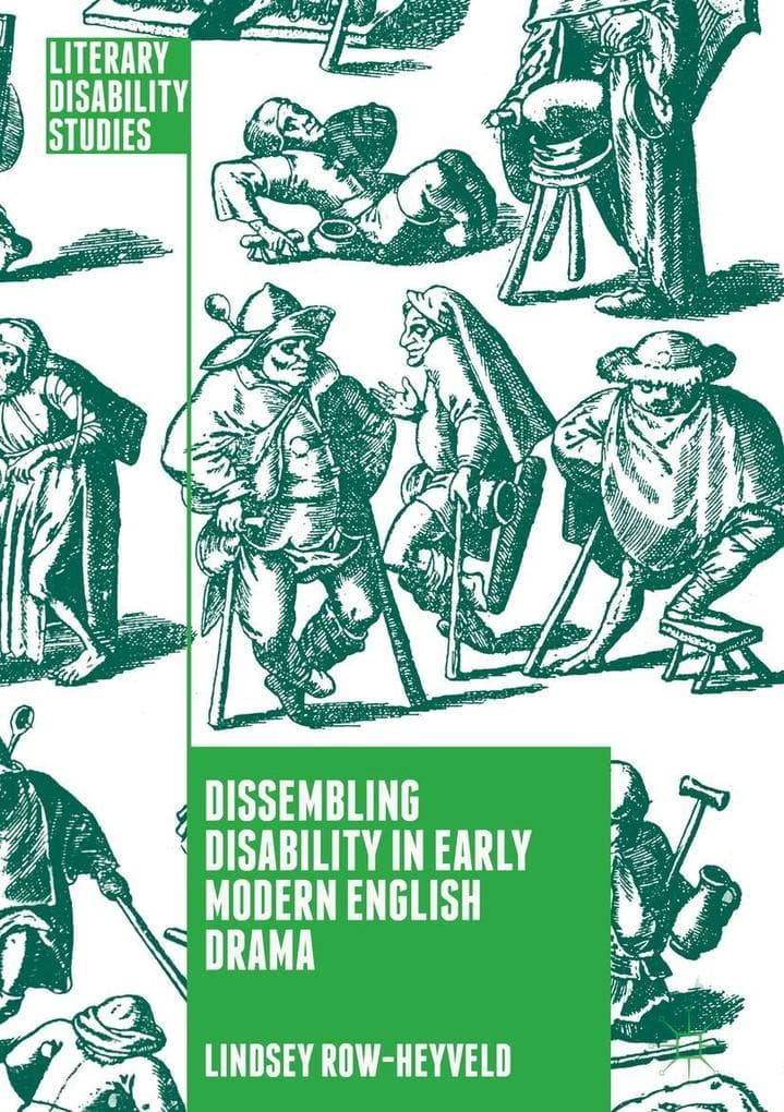 Dissembling Disability in Early Modern English Drama