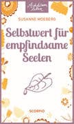 Selbstwert für empfindsame Seelen