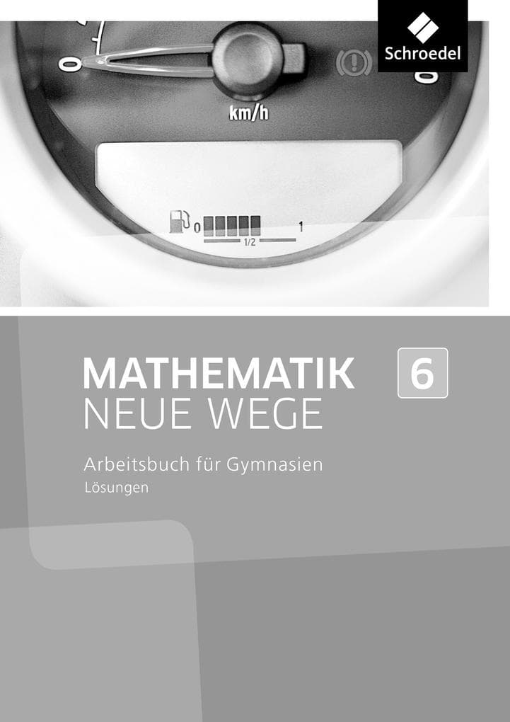 Mathematik Neue Wege SI 6. Lösungen. Nordrhein-Westfalen