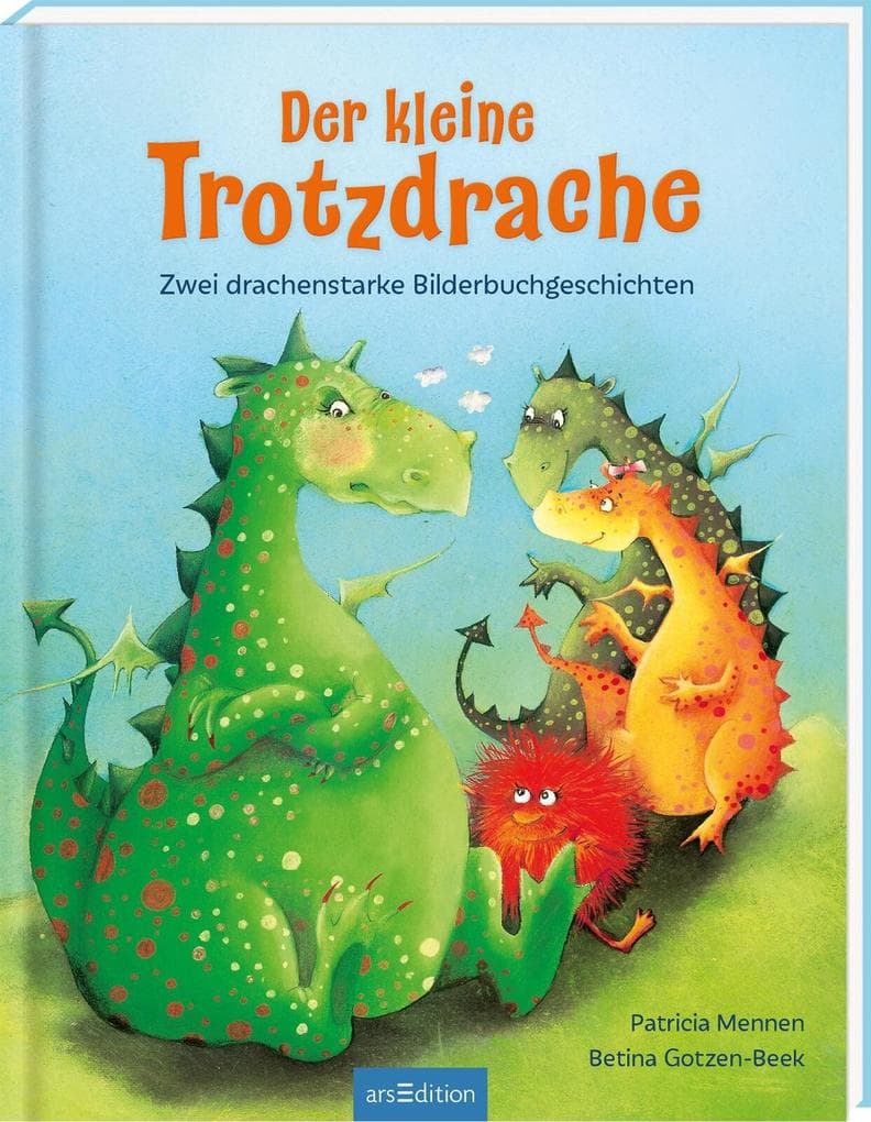 Der kleine Trotzdrache: Zwei drachenstarke Bilderbuchgeschichten