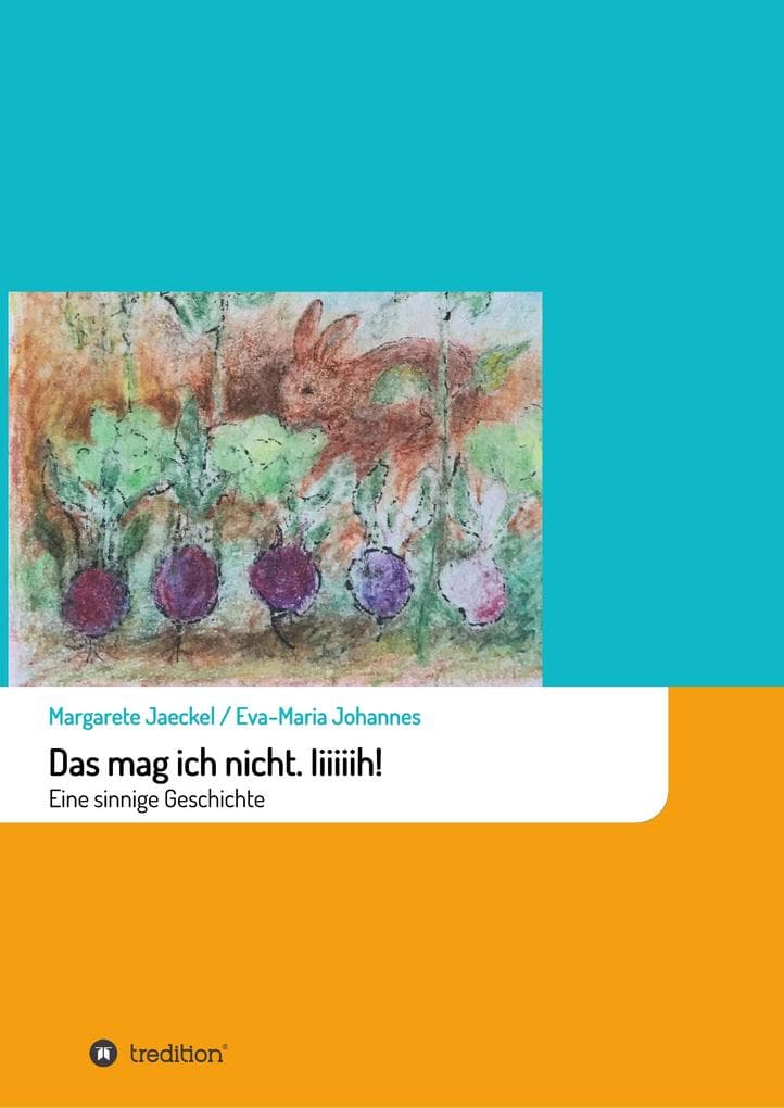 Das mag ich nicht. Iiiiiih!
