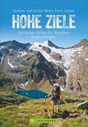 Hohe Ziele. Die besten 3000er für Wanderer in den Ostalpen. Wanderführer: die schönsten 3000er auf e