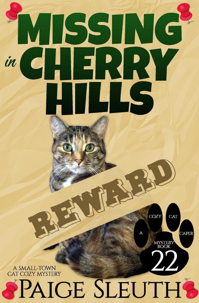Missing in Cherry Hills: A Small-Town Cat Cozy Mystery (Cozy Cat Caper Mystery, #22)