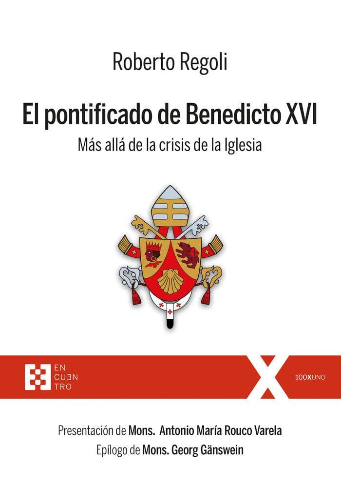 El pontificado de Benedicto XVI : más allá de la crisis de la Iglesia
