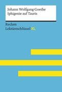 Iphigenie auf Tauris von Johann Wolfgang Goethe (Reclam Lektüreschlüssel XL)
