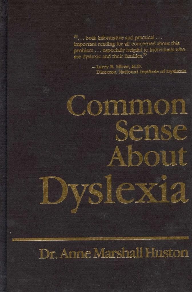 Common Sense About Dyslexia