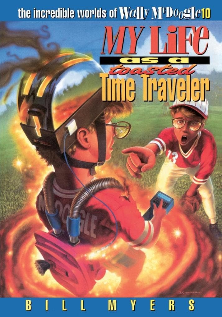 My Life as a Toasted Time Traveler