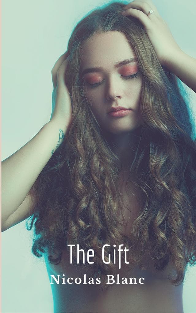 The Gift, A Short Story (Belle Fleur Erotica)
