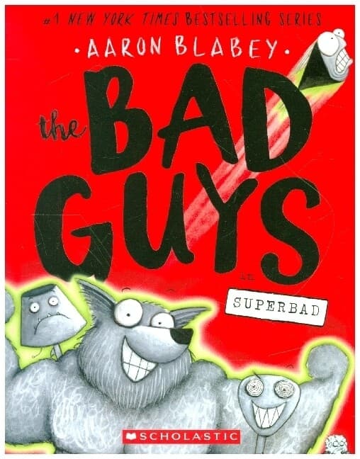 The Bad Guys in Superbad (the Bad Guys #8)