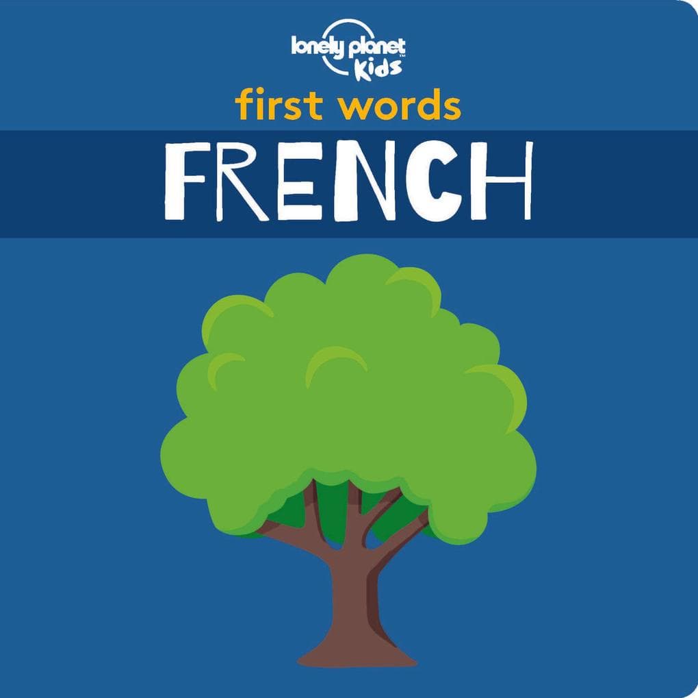 Lonely Planet Kids First Words - French