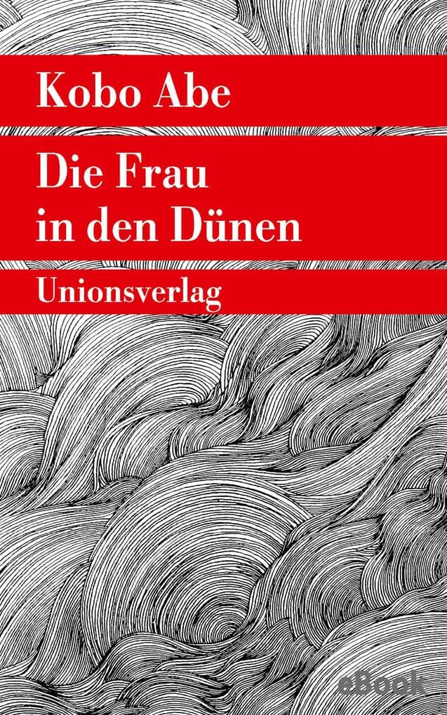 Die Frau in den Dünen: Mit einem Nachwort von Irmela Hijiya-Kirschnereit