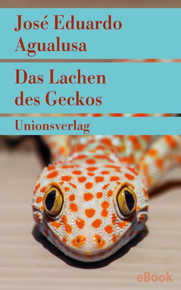 Das Lachen des Geckos: Roman