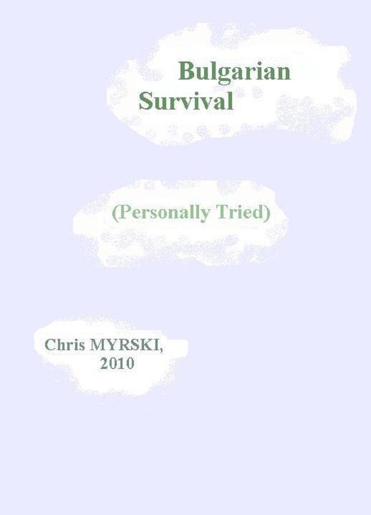 Bulgarian Survival (Personally Tried)