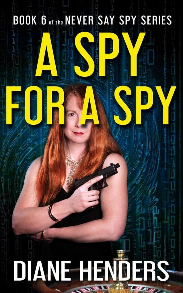 A Spy for a Spy (Never Say Spy, #6)