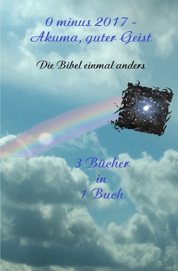 0 minus 2017 - Akuma, guter Geist: Die Bibel einmal anders