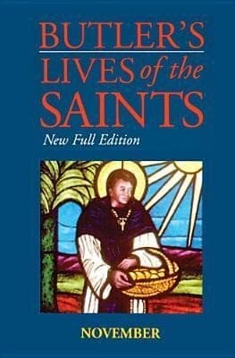 Butler's Lives of the Saints: November, Volume 11: New Full Edition